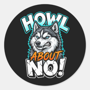 Adesivo Redondo Siberian Husky Uiva Sobre Não Engraçado Sarcástico