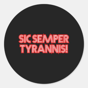 Adesivo Redondo Sic Semper Tyrannis Assim Sempre Para Tyrants Trum