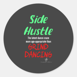 Adesivo Redondo Side Hustle vs. Grind Dancing Neon Green Text Sm.
