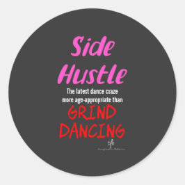 Adesivo Redondo Side Hustle vs. Grind Dancing Neon Pink Text Sm.