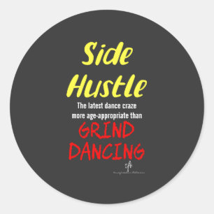 Adesivo Redondo Side Hustle vs. Grind Dancing Neon Yellow Text Sm.