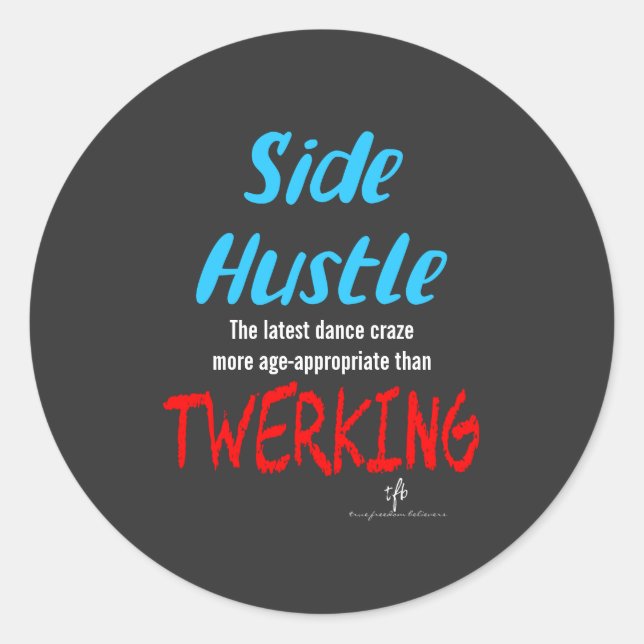 Adesivo Redondo Side Hustle vs. Twerking Neon Blue Text Sm. (Frente)