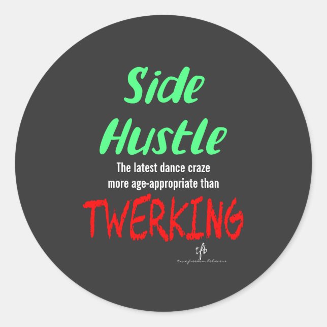 Adesivo Redondo Side Hustle vs. Twerking Neon Green Text Sm. (Frente)