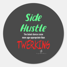 Adesivo Redondo Side Hustle vs. Twerking Neon Green Text Sm.