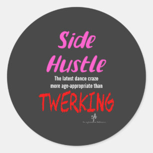Adesivo Redondo Side Hustle vs. Twerking Neon Pink Text Sm.