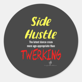 Adesivo Redondo Side Hustle vs. Twerking Texto Amarelo Neon Sm.