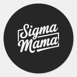 Adesivo Redondo Sigma Mama Para Mamãe Mamãe Avó Stepma Engraçado M
