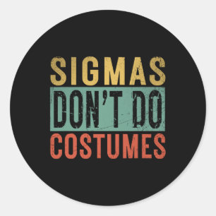 Adesivo Redondo Sigmas não fazem fantasias Gen Alpha Slang Hallowe