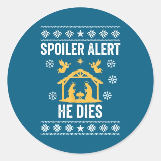 Adesivo Redondo Siler Alert He Dies Jesus Nativity Scene Ugly Chri (Frente)