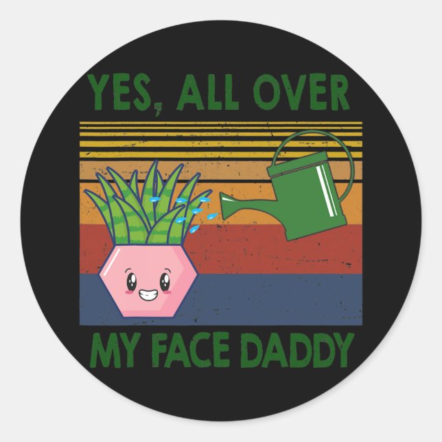 Adesivo Redondo Sim, por todo o meu rosto pai (Frente)