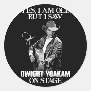 Adesivo Redondo Sim, sou velho, mas vi Dwight Yoakam no Palco.png
