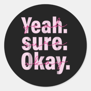 Adesivo Redondo Sim Su-re Ok-ay Wes-tern Cow-Girl for Men Women K