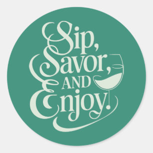 Adesivo Redondo Sip, Savor, Aproveite o vinho