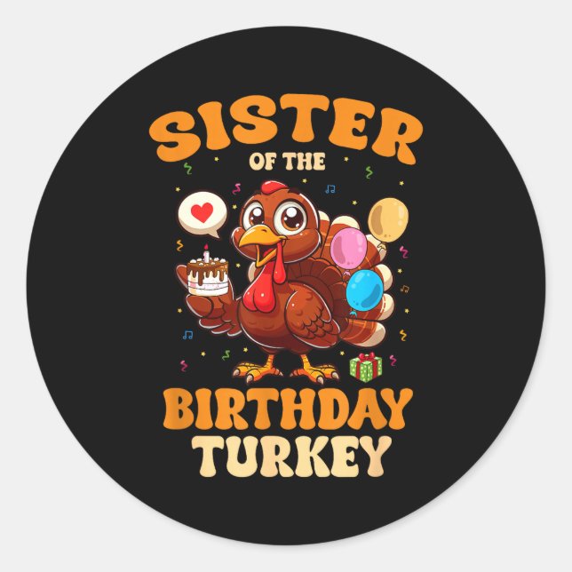 Adesivo Redondo Sister Of The Birthday Turkey Family 1st Birthday  (Frente)