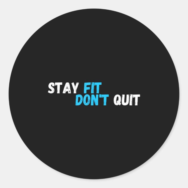 Adesivo Redondo Sitive Stay Fit Dont Quit Workout Fitness Gym  (Frente)