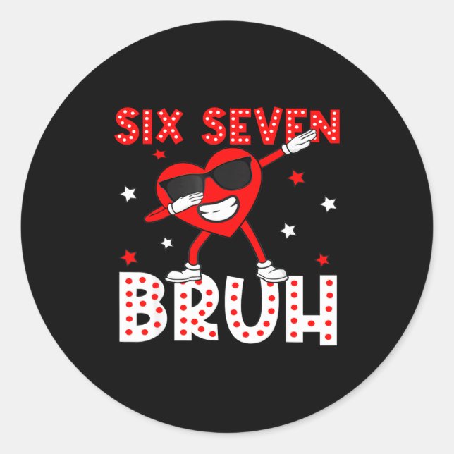 Adesivo Redondo Six Seven Bruh 67 Meme 6 7 Valentines Day Heart Da (Frente)