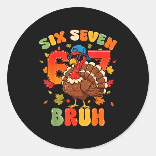 Adesivo Redondo Six Seven Bruh 6 7 Turkey Thanksgiving Boy Girl Ki (Frente)