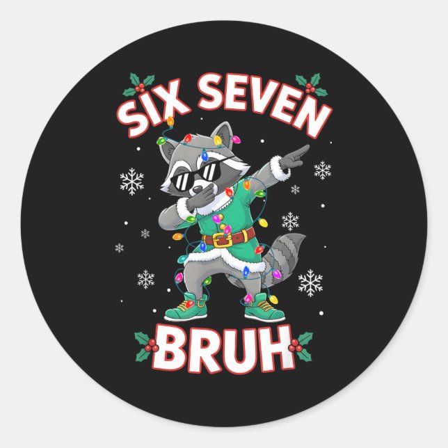 Adesivo Redondo Six Seven Bruh Dabbing Raccoon Funny Christmas 6 7 (Frente)