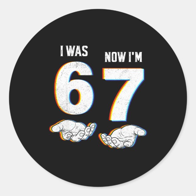 Adesivo Redondo Six Seven Meme 7 Year Old Birthday Shirt Was 6 Now (Frente)