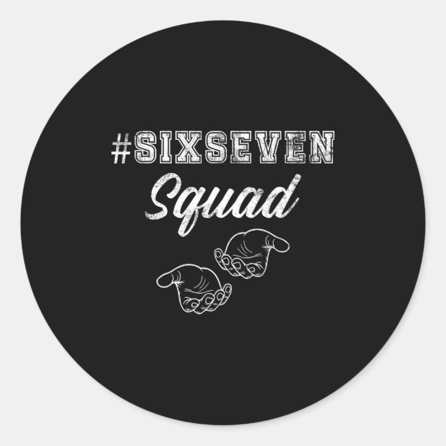 Adesivo Redondo Six Seven Squad 67 Meme Funny Men Women Youth Boys (Frente)