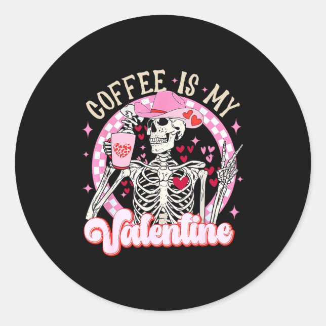 Adesivo Redondo Skeleton Coffee Is My Valentine Funny Valentines D (Frente)