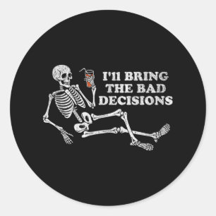 Adesivo Redondo Skeleton Engraçado Trará Decisões Ruins Halloween 