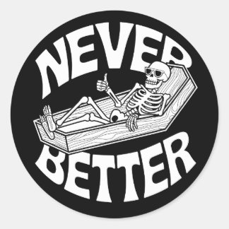 Adesivo Redondo Skeleton Thumbs in a Coffin - "Nunca Melhor"
