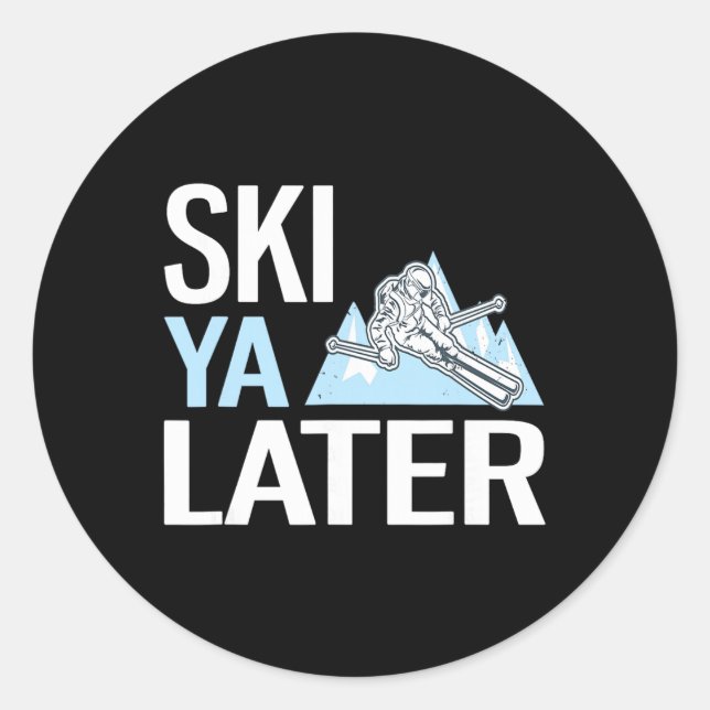 Adesivo Redondo Ski Ya Later Funny Alpine Skiing  (Frente)