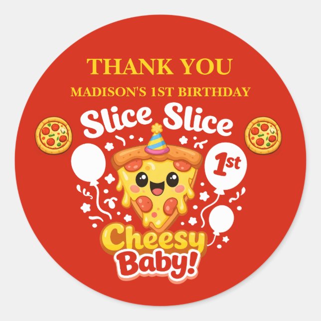 Adesivo Redondo Slice Slice Cheesy Baby Pizza 1st Birthday Favor (Frente)