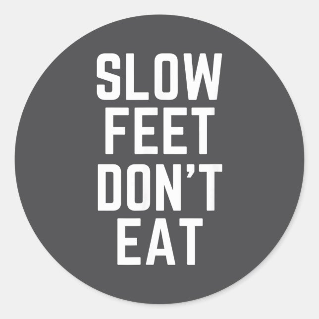 Adesivo Redondo Slow Feet Don't Eat Baseball  (Frente)