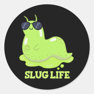 Adesivo Redondo Slug Life Funny Green Slug Dark BG