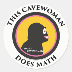 Adesivo Redondo Smart Cavewoman Stickers: Esta Cavewoman Faz Matem