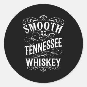 Adesivo Redondo Smooth As Tennessee Whiskey