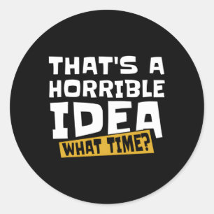 Adesivo Redondo Snarky T A Horrible W Time