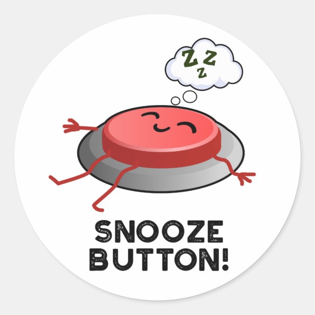 Adesivo Redondo Snooze Button Engraçado Dormir Pun (Frente)