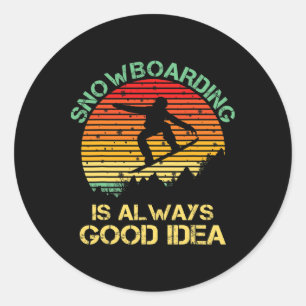 Adesivo Redondo Snowboard É Sempre Uma Boa Ideia Engraçado Snowboa