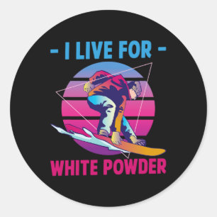 Adesivo Redondo Snowboard I Live for White Powder Retro 90s 80s