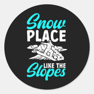 Adesivo Redondo Snowboard Snowboard Snowboard Snow Place Like Slop