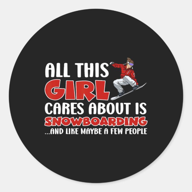 Adesivo Redondo Snowboarden Tudo O Que Esta Garota Se Preocupa É A (Frente)