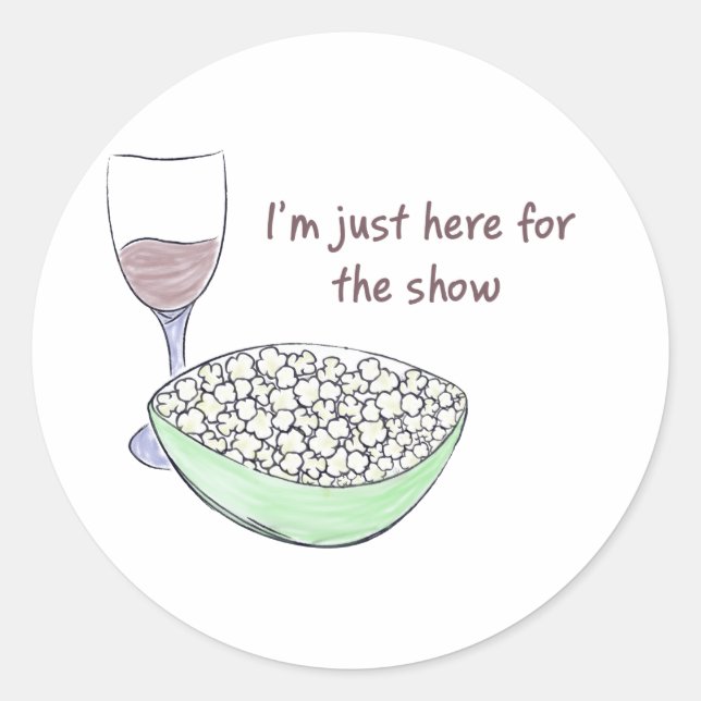 Adesivo Redondo Só Aqui Para O Show - Vinheta Redonda (Frente)