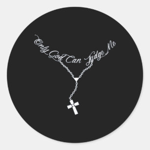 Adesivo Redondo Só Deus Pode Me Julgar Perfeito