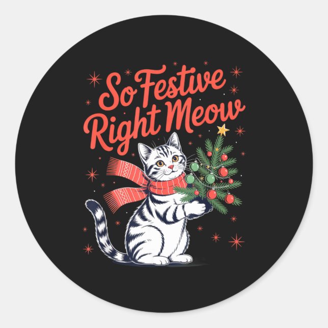 Adesivo Redondo So Festive Right Meow Cat Lovers Celebrating Chris (Frente)