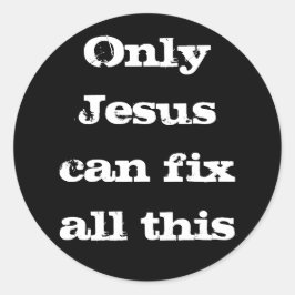 Adesivo Redondo Só Jesus Consegue Consertar Todas Estas Boas Notíc