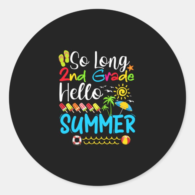 Adesivo Redondo So Long 2nd Grade Hello Summer Last Day Of School. (Frente)