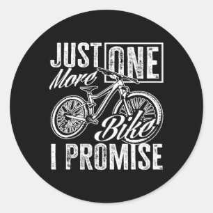 Adesivo Redondo Só Mais Uma Bicicleta Eu Prometo Humor Ciclista