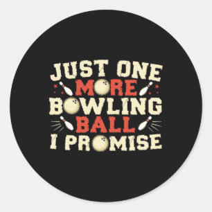 Adesivo Redondo Só Mais Uma Boliche Que Prometo Bowler