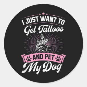 Adesivo Redondo Só Quero Tatuagens E Pet My Dog _1