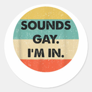 Adesivo Redondo Soa Gay Im In