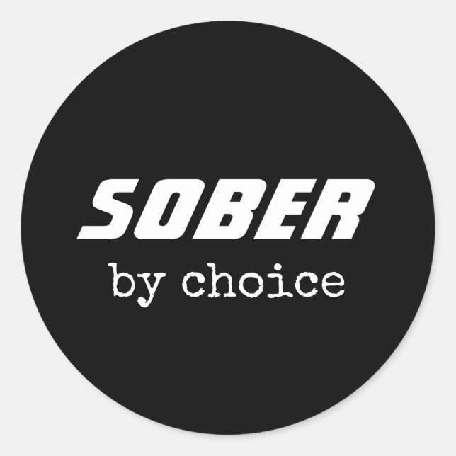 Adesivo Redondo Sober by Choice, Motivação da Tipografia Sobriety (Frente)