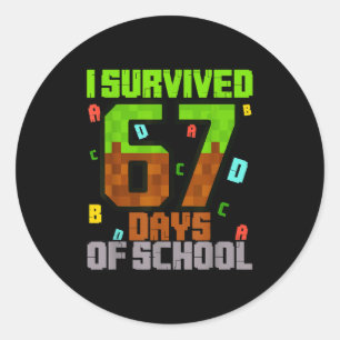 Adesivo Redondo Sobrevivi 67 Dias De Escola Meme Divertido Seis Se